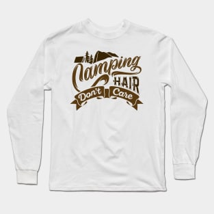 Camping Hair Don't Care Long Sleeve T-Shirt